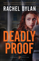 Deadly Proof | Rachel Dylan