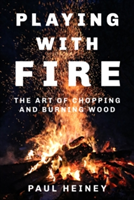 Playing with Fire | Paul Heiney