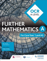 OCR A Level Further Mathematics Core Year 1 (AS) | Ben Sparks, Claire Baldwin