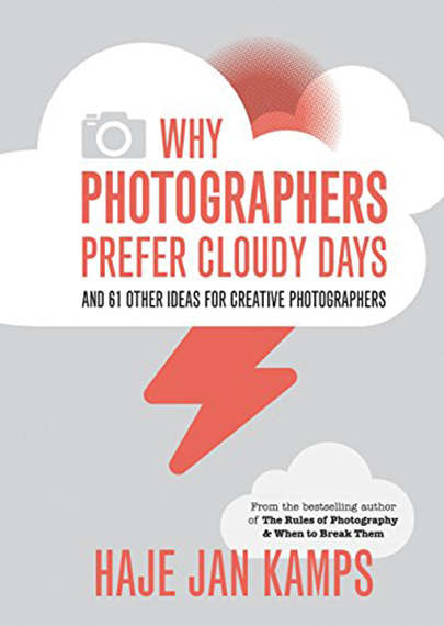 Why Photographers Prefer Cloudy Days | Haje Jan Kamps