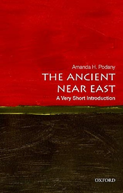 The Ancient Near East | Amanda H. Podany