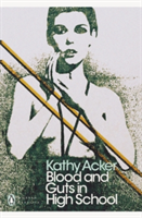 Blood and Guts in High School | Kathy Acker