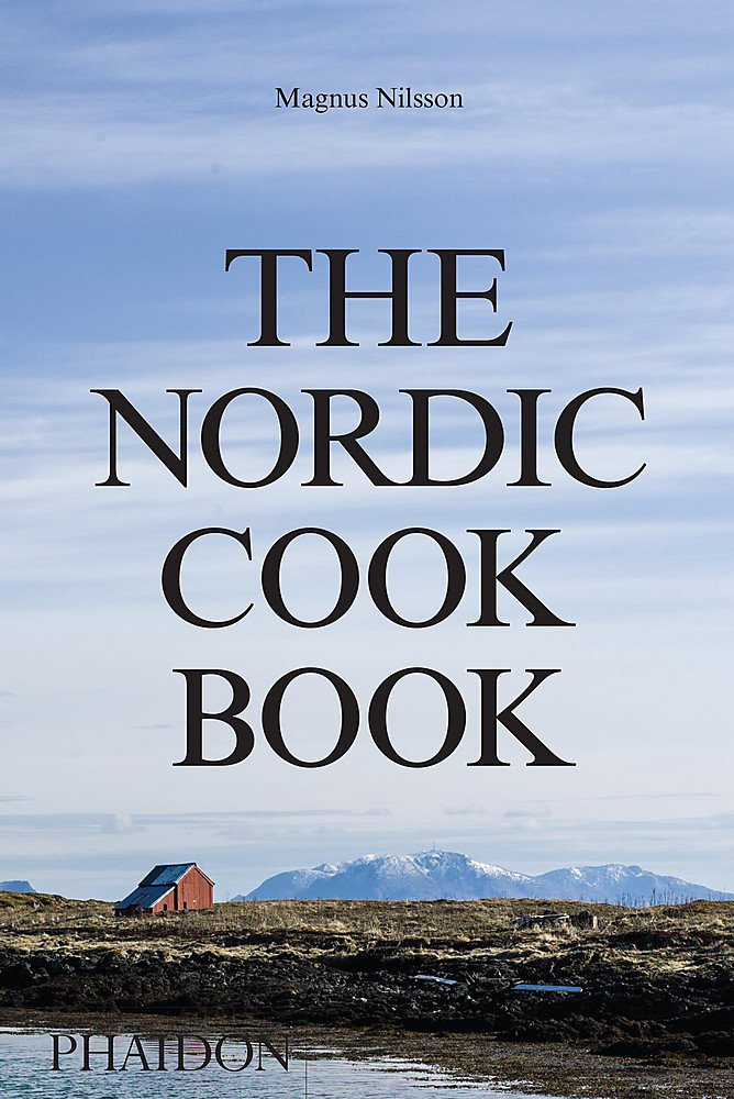 The Nordic Cookbook | Magnus Nilsson