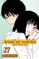 Kimi ni Todoke: From Me to You, Vol. 27 | Karuho Shiina