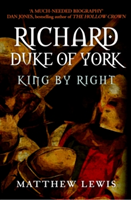 Richard, Duke of York | Matthew Lewis