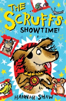 The Scruffs: Showtime! | Hannah Shaw