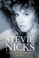 Stevie Nicks: Visions, Dreams & Rumours Revised Edition | Zoe Howe
