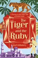 The Tiger and the Ruby | Kief Hillsbery