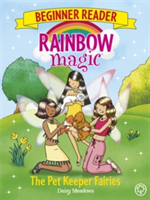 Rainbow Magic Beginner Reader: The Pet Keeper Fairies | Daisy Meadows