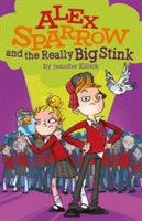 Alex Sparrow and the Really Big Stink | Jennifer Killick