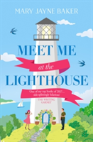 Meet Me at the Lighthouse | Mary Jayne Baker