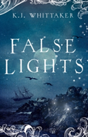 False Lights | K. J. Whittaker