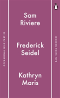 Penguin Modern Poets 5 | Sam Riviere, Frederick Seidel, Kathryn Maris