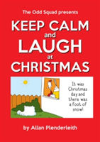 Keep Calm and Laugh at Christmas | Allan Plenderleith