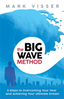 The Big Wave Method | Mark Visser