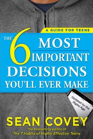 The 6 Most Important Decisions You\'ll Ever Make | Sean Covey