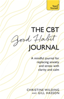 CBT Good Habit Journal | Christine Wilding, Gill Hasson