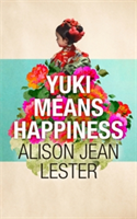 Yuki Means Happiness | Alison Jean Lester
