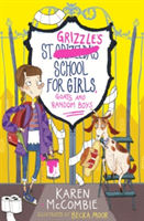 St Grizzle\'s School for Girls, Goats and Random Boys | Karen McCombie