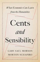 Cents and Sensibility | Gary Saul Morson, Morton Schapiro