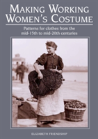 Making Working Women\'s Costume | Elizabeth Friendship