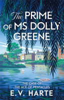 The Prime of Ms Dolly Greene | E. V. Harte