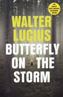 Butterfly on the Storm | Walter Lucius