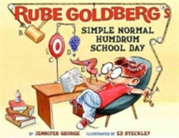Rube Goldberg\'s Simple Normal Humdrum School Day | Jennifer George