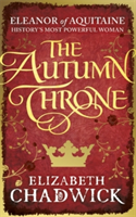 The Autumn Throne | Elizabeth Chadwick