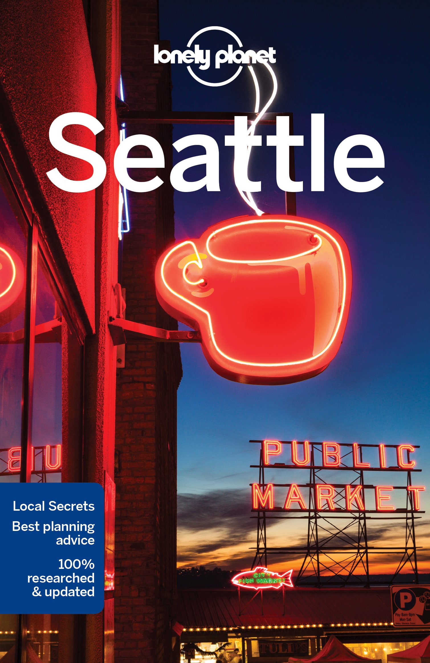 Lonely Planet Seattle | Lonely Planet, Brendan Sainsbury, Celeste Brash, Lonely Planet