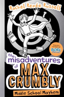 The Misadventures of Max Crumbly 2 | Rachel Renee Russell