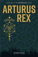 Arturus Rex | Vesper Lyons