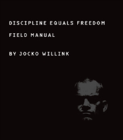 Discipline Equals Freedom | Jocko Willink