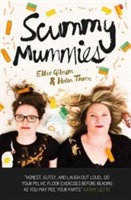 Scummy Mummies | Ellie Gibson, Helen Thorn