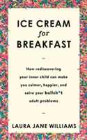 Ice Cream for Breakfast | Laura Jane Williams