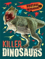 Dinosaur Infosaurus: Killer Dinosaurs | Katie Woolley