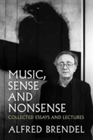 Music, Sense and Nonsense | Alfred Brendel