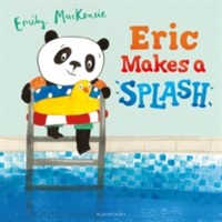 Eric Makes A Splash | Emily MacKenzie
