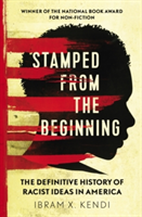 Stamped from the Beginning | Dr. Ibram X. Kendi