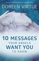 10 Messages Your Angels Want You to Know | Doreen Virtue