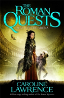 Roman Quests: Death in the Arena | Caroline Lawrence