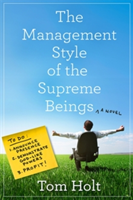 The Management Style of the Supreme Beings | Tom Holt