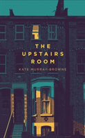 The Upstairs Room | Kate Murray-Browne