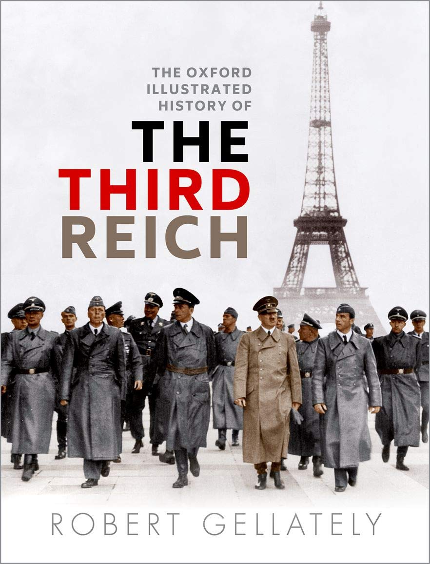 Vezi detalii pentru The Oxford Illustrated History of the Third Reich | Robert Gellately