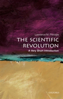 The Scientific Revolution: A Very Short Introduction | John Hopkins University) Department of the History of Science and Technology and Department of Chemistry Lawrence M. (Drew Professor of the Humanities Principe