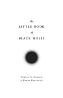 The Little Book of Black Holes | Steven S. Gubser, Frans Pretorius