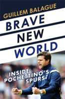 Brave New World | Guillem Balague