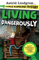 A Kalle Blomkvist Mystery: Living Dangerously | Astrid Lindgren