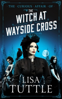 The Witch at Wayside Cross | Lisa Tuttle