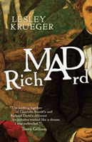 Mad Richard | Lesley Krueger